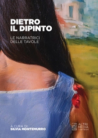 Dietro il dipinto. Le narratrici delle tavole - Librerie.coop