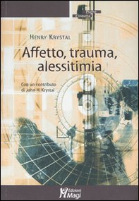 Affetto, trauma, alessitimia - Librerie.coop