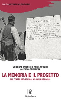 La memoria e il progetto. Dal Centro Impastato al No Mafia Memorial - Librerie.coop La memoria e il progetto. Dal Centro Impastato al No Mafia Memorial - Librerie.coop
