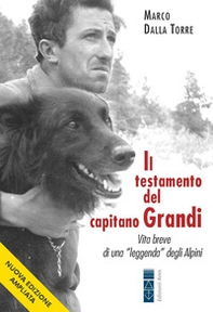 Il testamento del capitano Grandi. Vita breve di una «leggenda» degli Alpini - Librerie.coop Il testamento del capitano Grandi. Vita breve di una «leggenda» degli Alpini - Librerie.coop