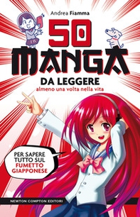 50 manga da leggere almeno una volta nella vita. Per sapere tutto sul fumetto giapponese - Librerie.coop 50 manga da leggere almeno una volta nella vita. Per sapere tutto sul fumetto giapponese - Librerie.coop
