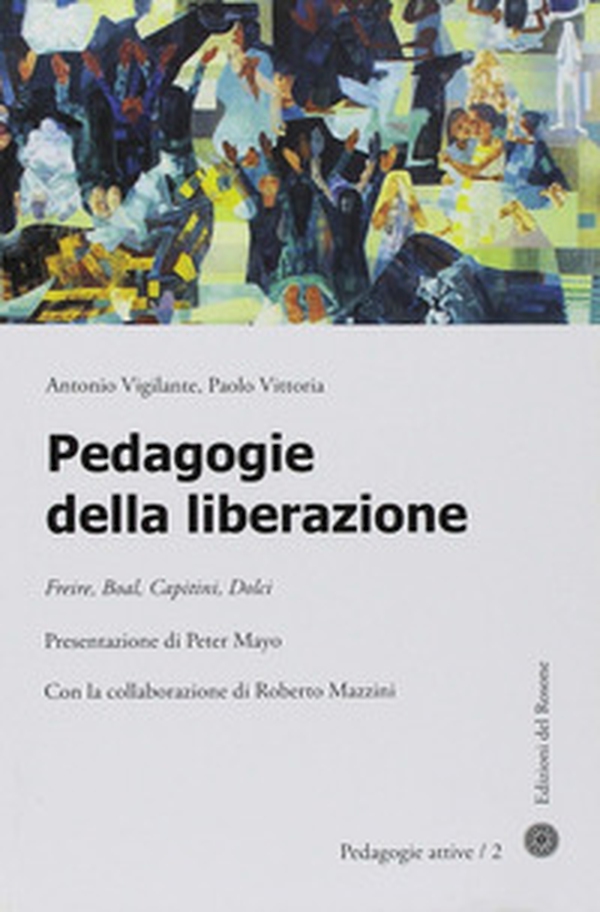 Pedagogie della liberazione - Librerie.coop Pedagogie della liberazione - Librerie.coop