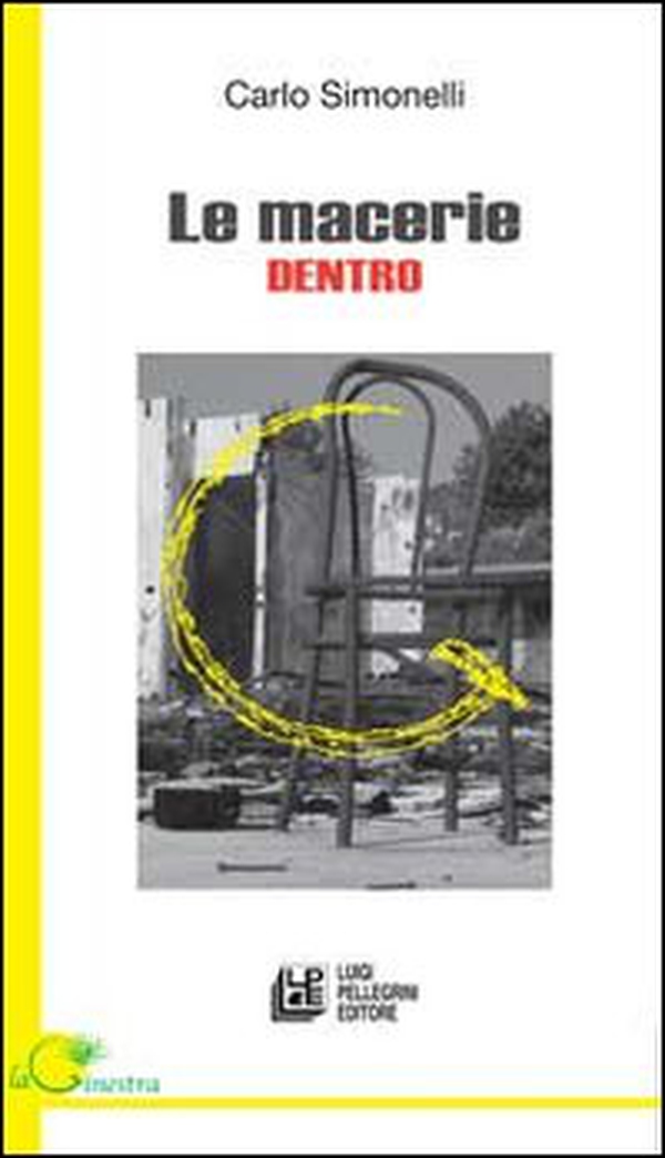 Le macerie dentro - Librerie.coop Le macerie dentro - Librerie.coop