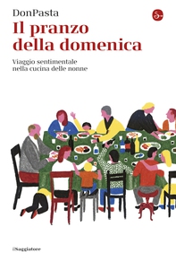 Il pranzo della domenica - Librerie.coop Il pranzo della domenica - Librerie.coop