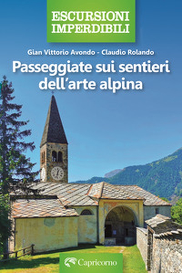 Passeggiate sui sentieri dell'arte alpina - Librerie.coop Passeggiate sui sentieri dell'arte alpina - Librerie.coop