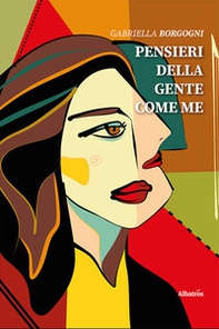Pensieri della gente come me - Librerie.coop