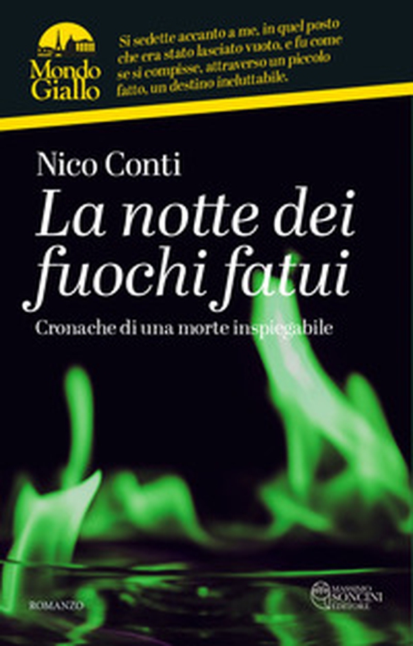 La notte dei fuochi fatui. Cronache di una morte inspiegabile - Librerie.coop