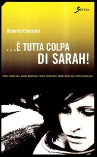 È tutta colpa di Sarah! - Librerie.coop