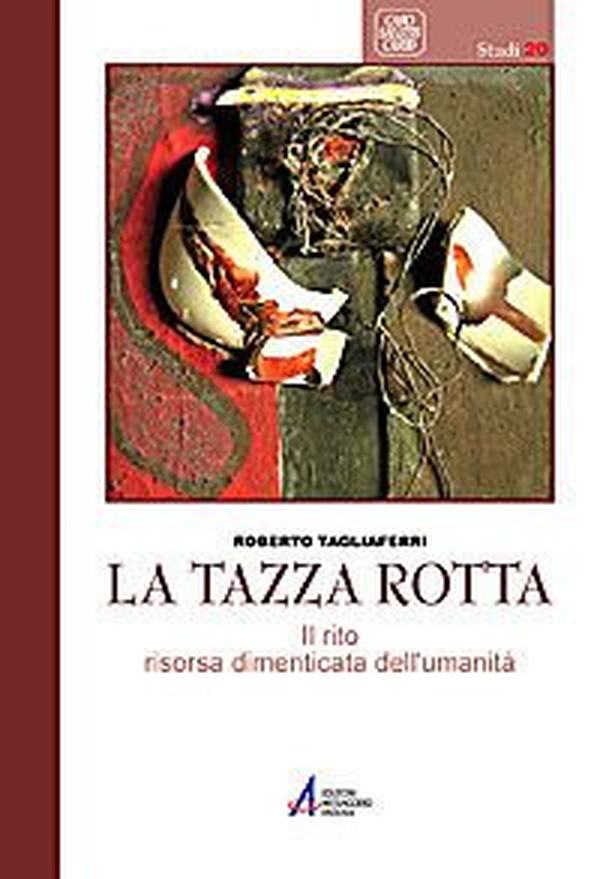 La tazza rotta. Il rito risorsa dimenticata dell'umanità - Librerie.coop La tazza rotta. Il rito risorsa dimenticata dell'umanità - Librerie.coop