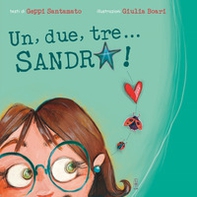Un, due, tre... Sandra! - Librerie.coop Un, due, tre... Sandra! - Librerie.coop