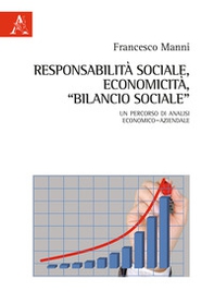 Responsabilità sociale, economicità, bilancio sociale. Un percorso di analisi economico-aziendale - Librerie.coop