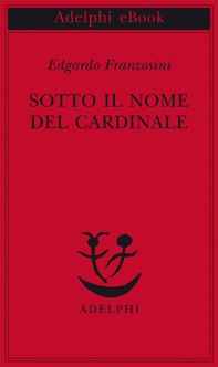Sotto il nome del Cardinale - Librerie.coop