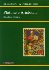 Platone e Aristotele. Dialettica e logica - Librerie.coop