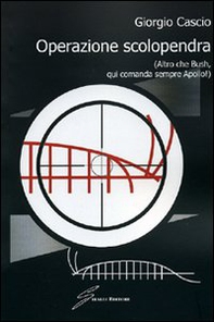 Operazione scolopendra (altro che Bush, qui comanda sempre Apollo!) - Librerie.coop