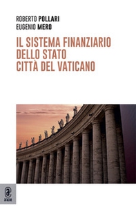 Il sistema finanziario dello Stato Città del Vaticano - Librerie.coop