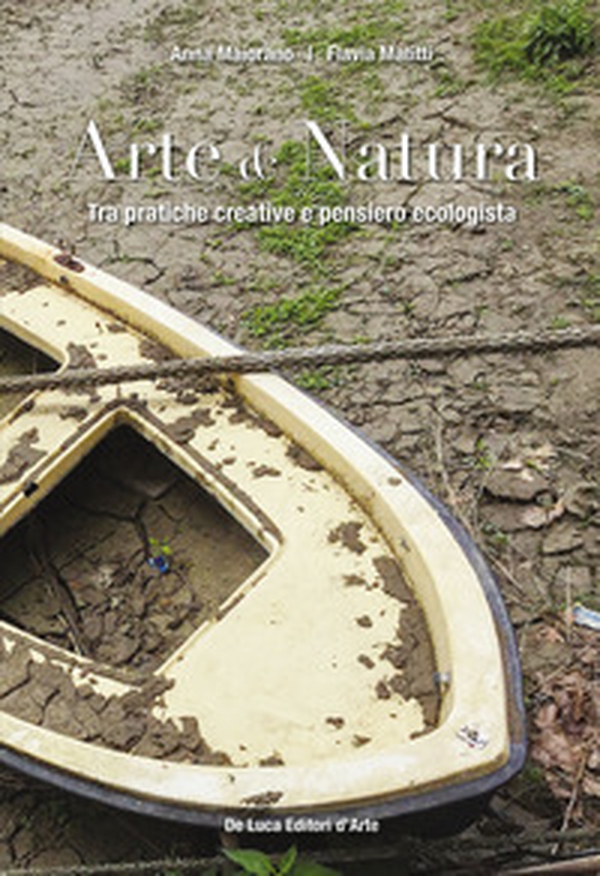 Arte & natura. Tra pratiche creative e pensiero ecologista - Librerie.coop Arte & natura. Tra pratiche creative e pensiero ecologista - Librerie.coop