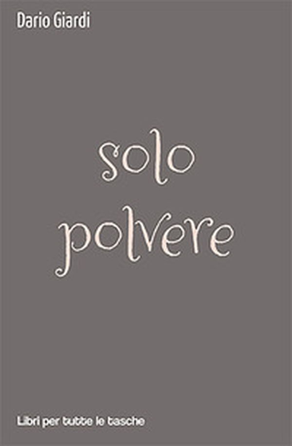 Solo polvere - Librerie.coop Solo polvere - Librerie.coop