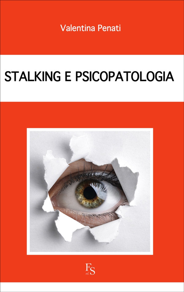 Stalking e psicopatologia - Librerie.coop Stalking e psicopatologia - Librerie.coop