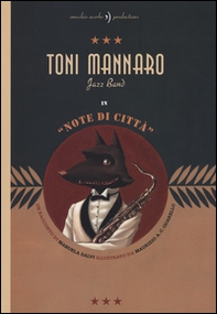 Toni Mannaro Jazz Band. Note di città - Librerie.coop
