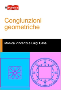 Congiunzioni geometriche - Librerie.coop Congiunzioni geometriche - Librerie.coop