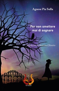 Per non smettere mai di sognare - Librerie.coop Per non smettere mai di sognare - Librerie.coop