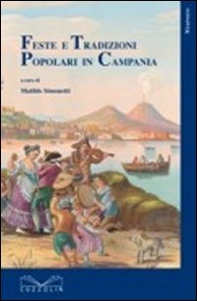 Feste e tradizioni popolari in Campania - Librerie.coop