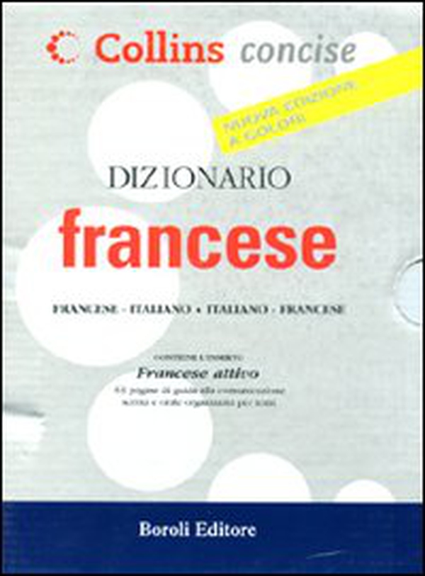 Dizionario francese. Francese-italiano, italiano-francese - Librerie.coop Dizionario francese. Francese-italiano, italiano-francese - Librerie.coop