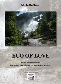 Eco of Love - Nulla è come sembra. Tutto dovrà cambiare per rimanere lo stesso. - Librerie.coop