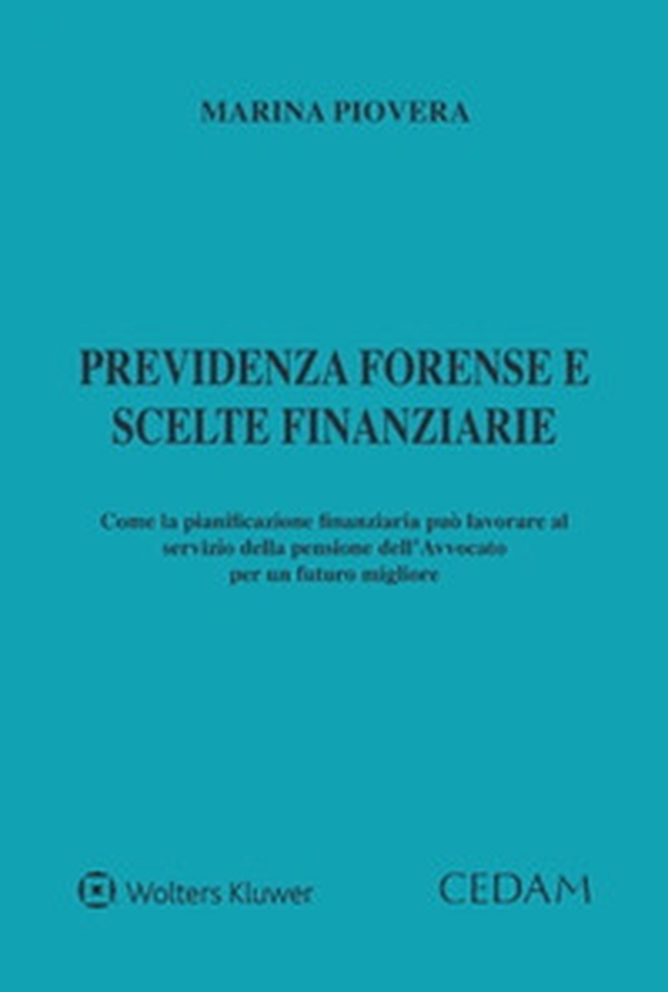 Previdenza forense e scelte finanziarie - Librerie.coop Previdenza forense e scelte finanziarie - Librerie.coop