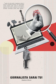 Giornalista sarai tu! - Librerie.coop