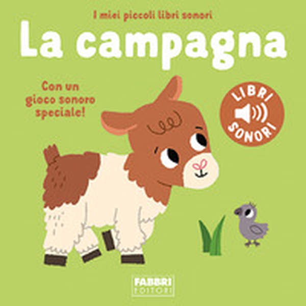 La campagna. I miei piccoli libri sonori - Librerie.coop La campagna. I miei piccoli libri sonori - Librerie.coop