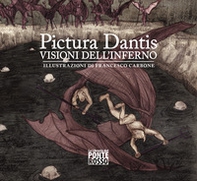 Pictura Dantis. Visioni dell'Inferno - Librerie.coop