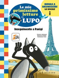 Inseguimento a Parigi. Le mie primissime letture con lupo. Amico lupo - Librerie.coop