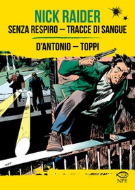 Nick Raider: Senza respiro-Tracce di sangue - Librerie.coop