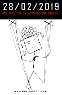 28/02/2019. Ho capito di essere un robot - Librerie.coop