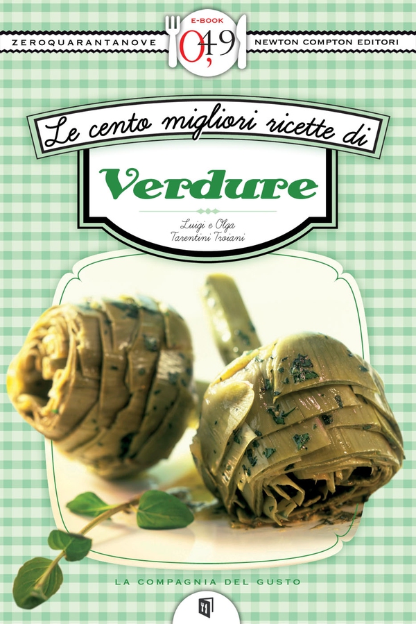 Le cento migliori ricette di verdure - Librerie.coop Le cento migliori ricette di verdure - Librerie.coop