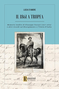 Il 1861 a Tropea. Memorie inedite di Giuseppe Fazzari (1817-1876) e altri ricordi sul Risorgimento e l'Unità d'Italia - Librerie.coop