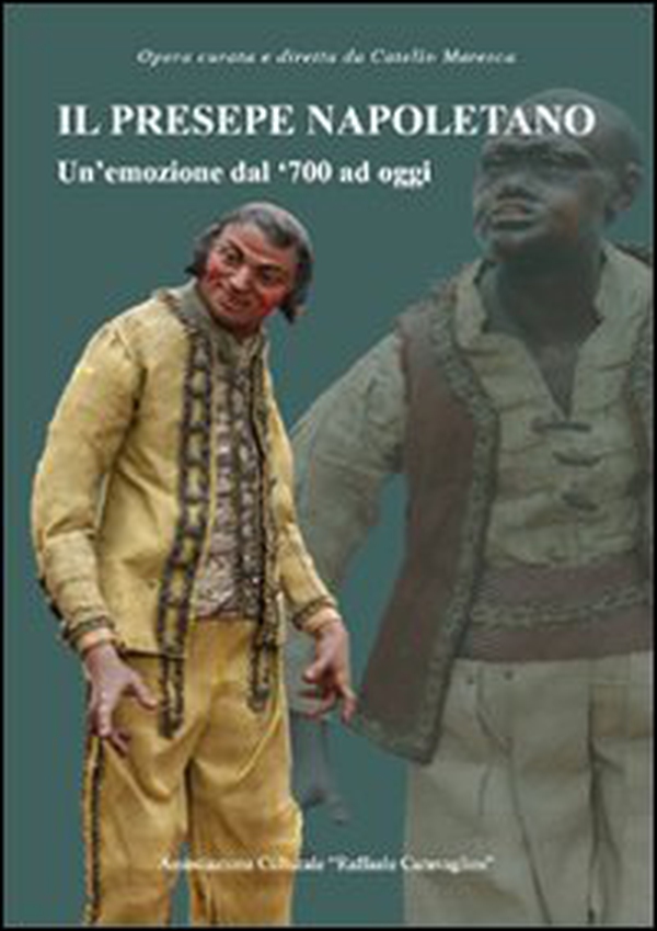 Il presepe napoletano. Un'emozione dal '700 ad oggi - Librerie.coop Il presepe napoletano. Un'emozione dal '700 ad oggi - Librerie.coop