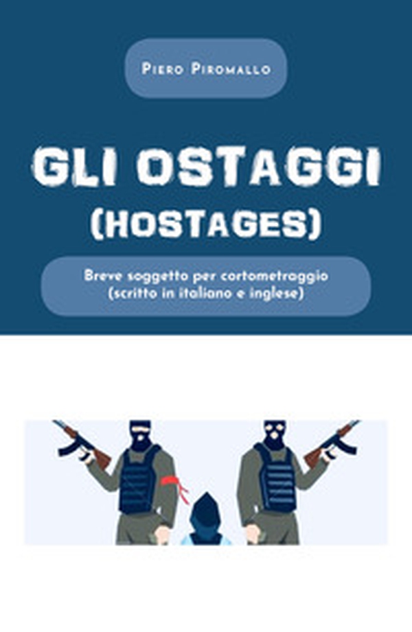 Gli ostaggi. Ediz. italiana e inglese - Librerie.coop Gli ostaggi. Ediz. italiana e inglese - Librerie.coop