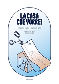 La casa che vorrei. Gioca con il nuovo designi italiano - Librerie.coop