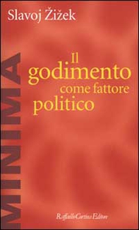 Il godimento come fattore politico - Librerie.coop