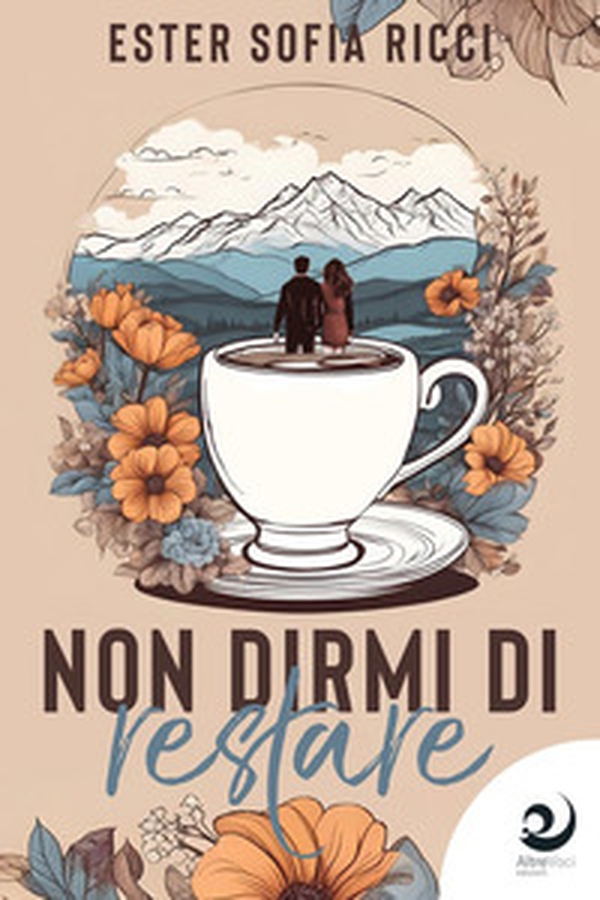 Non dirmi di restare - Librerie.coop Non dirmi di restare - Librerie.coop