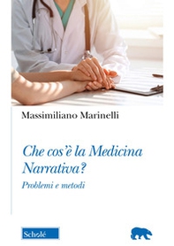Che cos'è la medicina narrativa? Problemi e metodi - Librerie.coop Che cos'è la medicina narrativa? Problemi e metodi - Librerie.coop