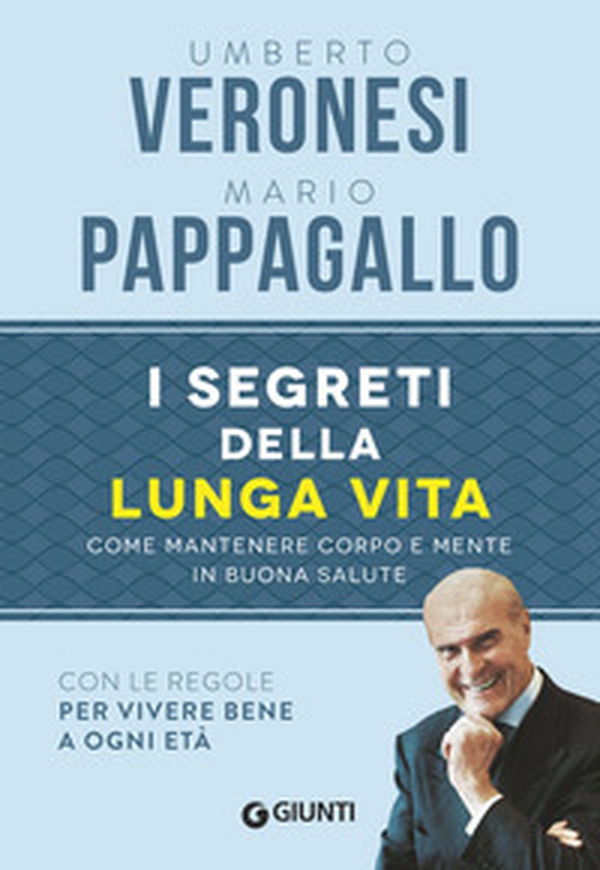 I segreti della lunga vita. Come mantenere corpo e mente in buona salute - Librerie.coop I segreti della lunga vita. Come mantenere corpo e mente in buona salute - Librerie.coop