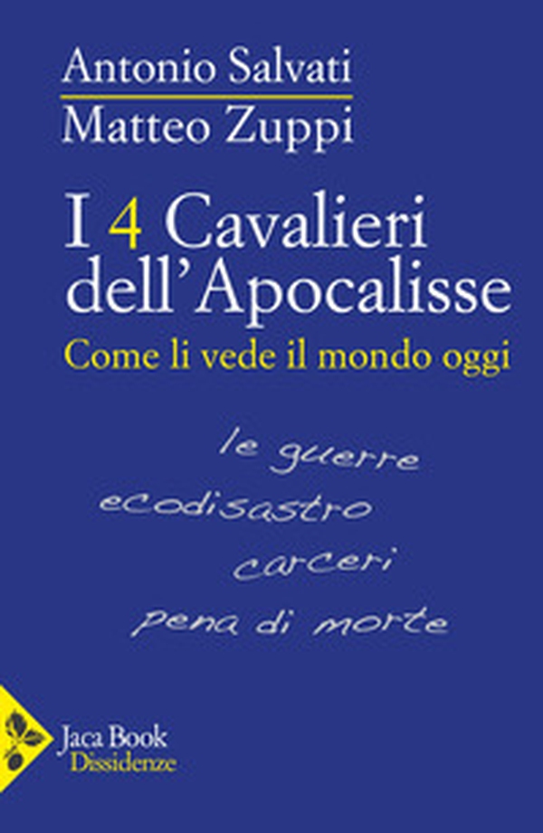 I 4 cavalieri dell'Apocalisse. Come li vede il mondo - Librerie.coop