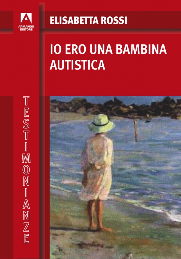 Io ero una bambina autistica - Librerie.coop Io ero una bambina autistica - Librerie.coop