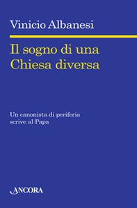Il sogno di una chiesa diversa - Librerie.coop