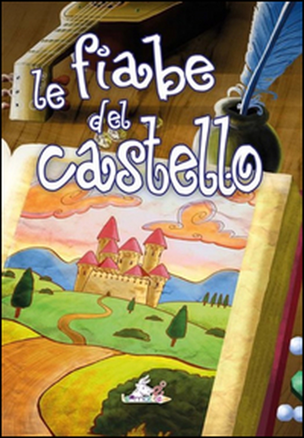 Le fiabe del castello - Librerie.coop Le fiabe del castello - Librerie.coop