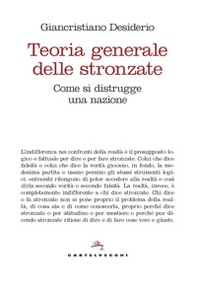 Teoria generale delle stronzate. Come si distrugge una nazione - Librerie.coop