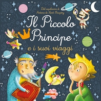 Il piccolo principe e i suoi viaggi - Librerie.coop
